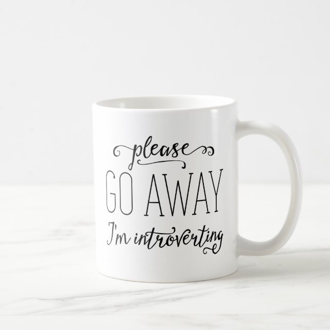 Please Go Away I'm Introverting Coffee Mug (Right)