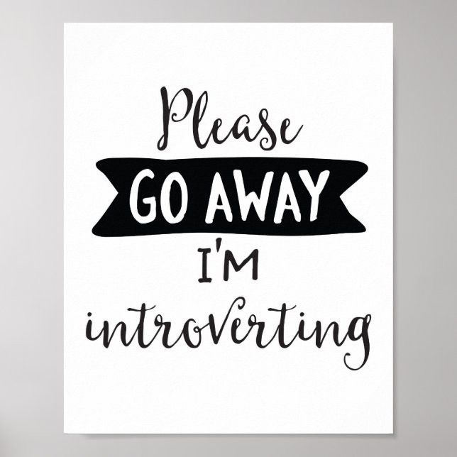 Please Go Away, I'm Introverting Poster (Front)