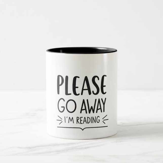 Please Go Away I'm Reading Mug – Book Lover (Center)