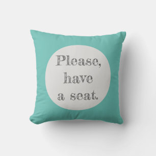 Please Have a Seat Designer Cushion