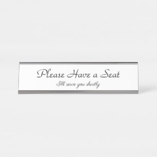 "Please Have a Seat" Desk Name Plate