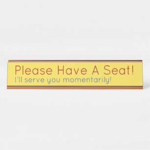 "Please Have A Seat!" Desk Name Plate