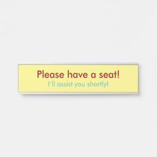 "Please have a seat!" Door Sign