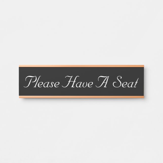"Please Have A Seat" Door Sign (Front)