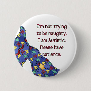 Please Have Patience Autism Awareness Button