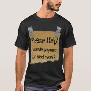 Please Help T-Shirt