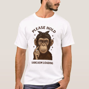 please hold sarcasm loading t-shirt