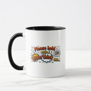 Please Hold While I Overthink This Funny Retro Mug