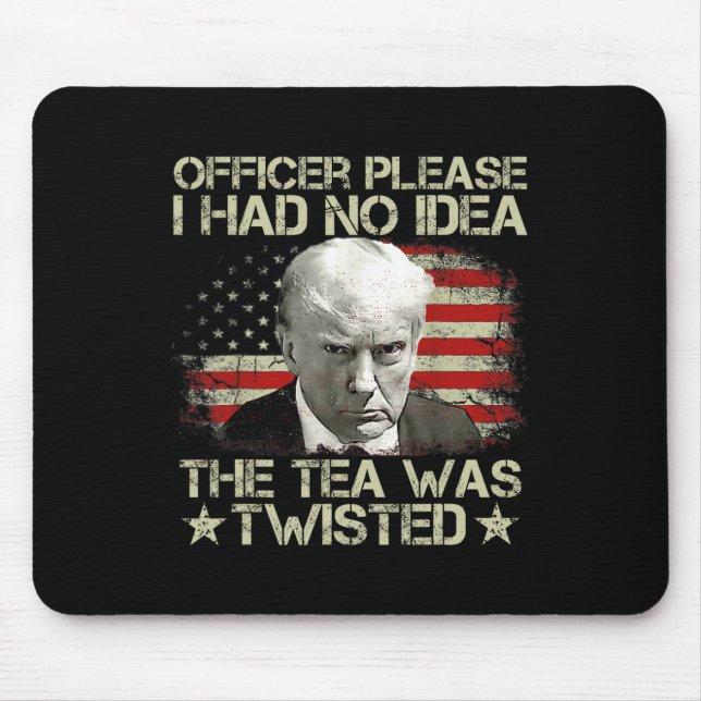 Please I Had No Idea The Tea Twisted Usa Flag Trum Mouse Mat (Front)
