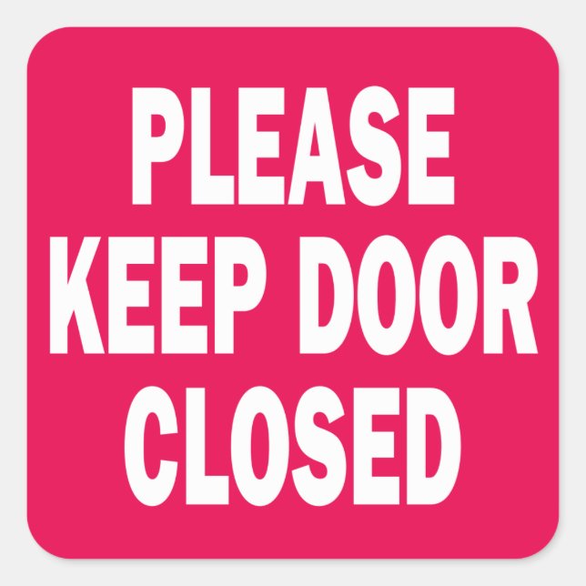 Please Keep Door Closed sign Square Sticker (Front)