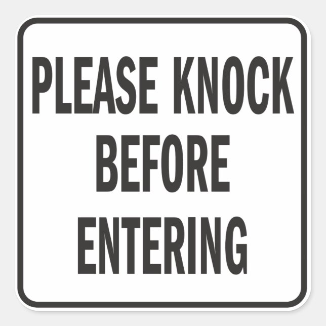 Please Knock Before Entering sign Square Sticker (Front)