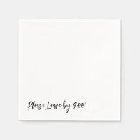 Please Leave by 9:00! Simple Design Funny Message