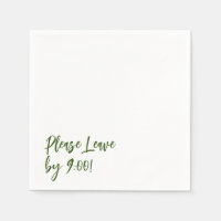 Please Leave by 9:00! Simple Design Funny Message