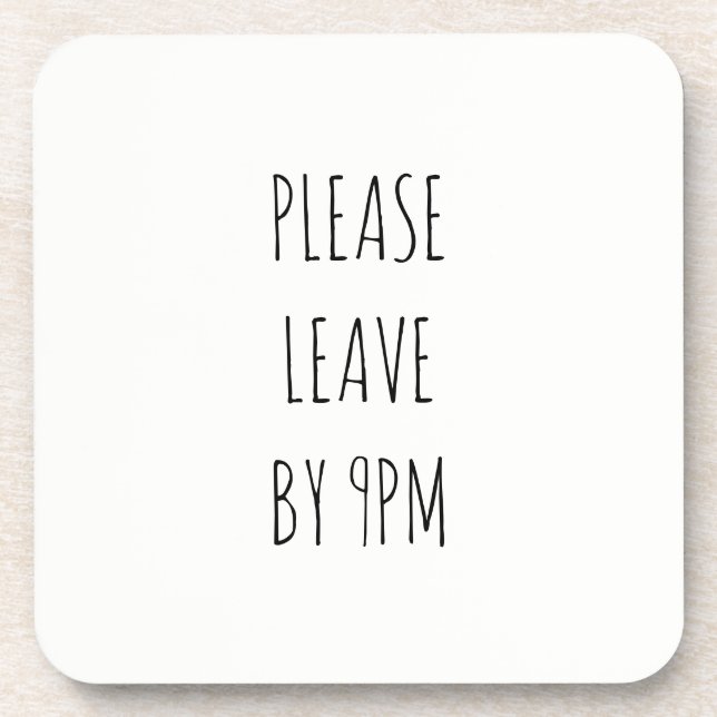 Please Leave by 9pm Coaster (Front)