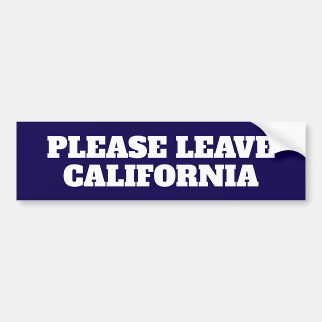 PLEASE LEAVE CALIFORNIA  BUMPER STICKER (Front)