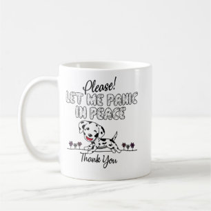 Please Lets Me Panic In Peace Funny Dog Lover Vint Coffee Mug