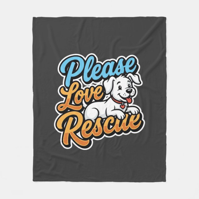 Please Love Rescue Dog Fleece Blanket (Front)