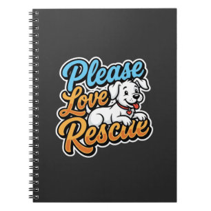 Please Love Rescue Dog Notebook