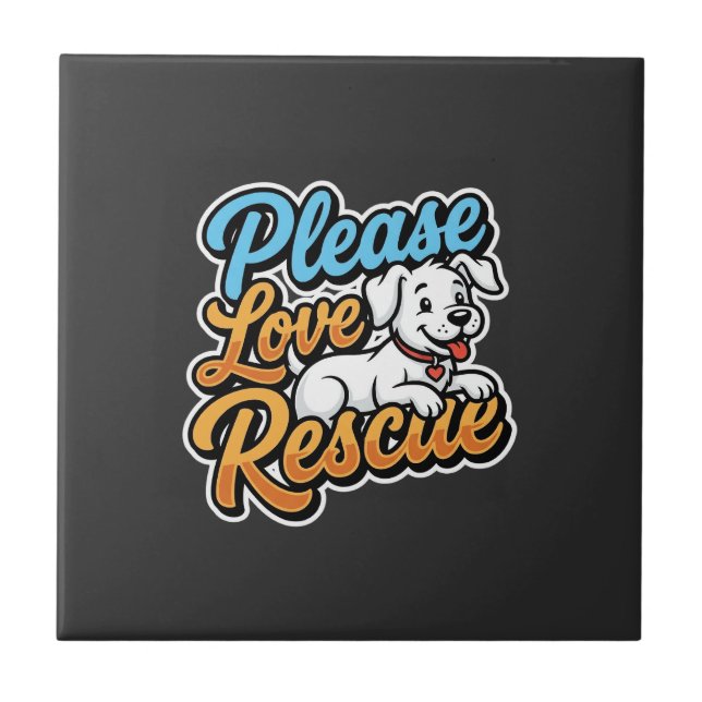 Please Love Rescue Dog Tile (Front)
