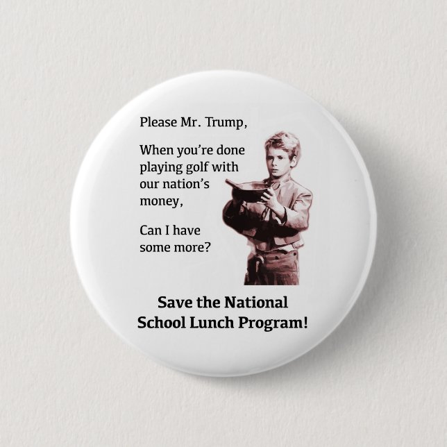 Please Mr. Trump, Can I Have Some More? 6 Cm Round Badge (Front)