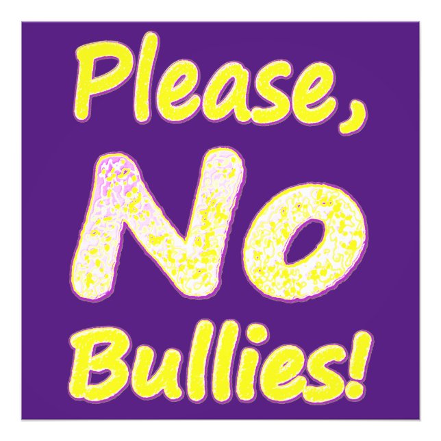 "Please, No Bullies" Cute Design. Buy Now Photo Print (Front)