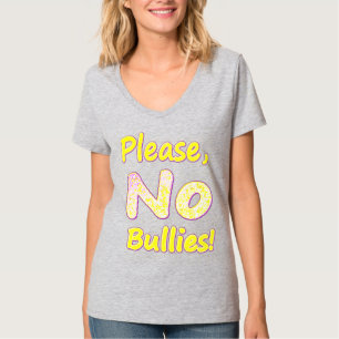 "Please, No Bullies" Cute Design. Buy Now T-Shirt