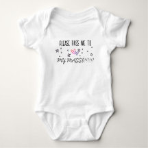 PLEASE PASS ME TO MY MASSI BABY BODYSUIT