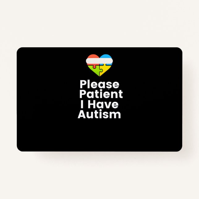 Please Patient I Have Autism Shirt Autism ID Badge (Front)