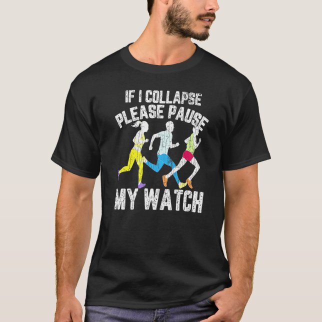 Please Pause My Watch Marathon Runner Running Grap T-Shirt (Front)