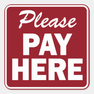 Please Pay Here sign for restaurant or business Square Sticker
