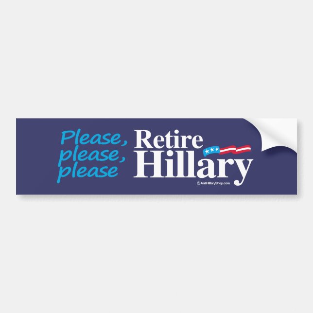 Please Please Retire - Anti-Hillary - white -.png Bumper Sticker (Front)