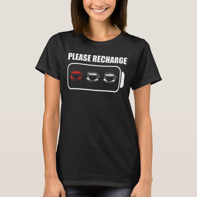 Please Reacharge Tea   Tea Drinking Tea Brewing Cu T-Shirt (Front)