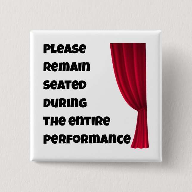 Please Remain Seated” Funny Bathroom Button (Front)