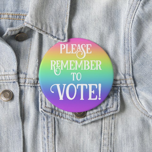 Please Remember to VOTE! Rainbow Button (In Situ)