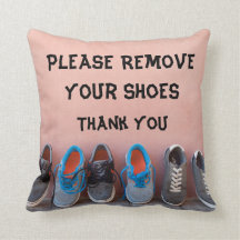 Please Remove Your Shoes Cute Quote Throw Pillow