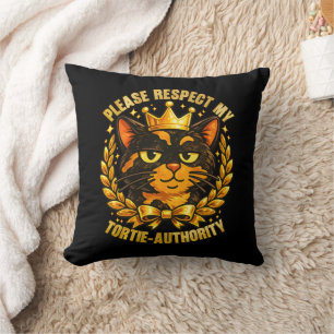Please Respect My Tortie-Authority Funny Cat Cushion
