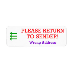 "PLEASE RETURN TO SENDER!" "Wrong Address" Label
