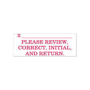 "PLEASE REVIEW, CORRECT, INITIAL AND RETURN." SELF-INKING STAMP