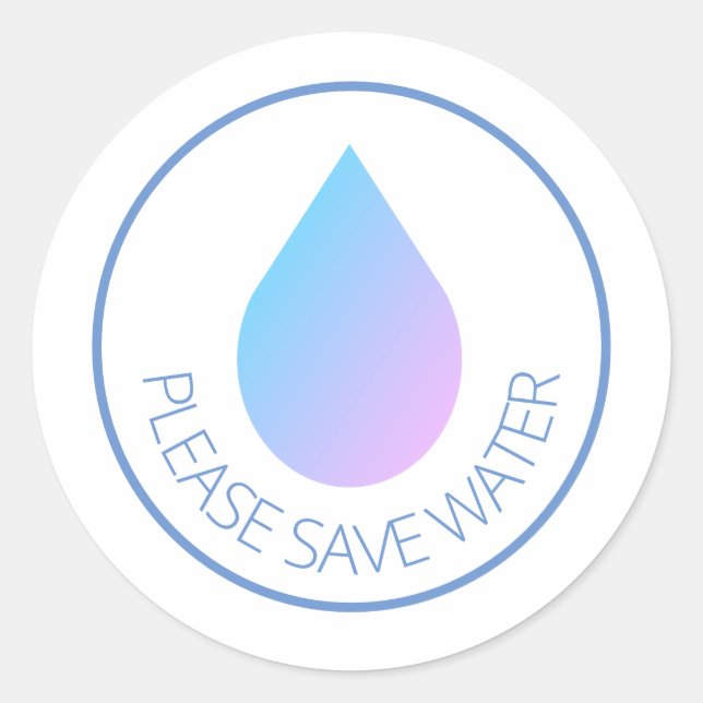 Please Save Water Classic Round Sticker (Front)