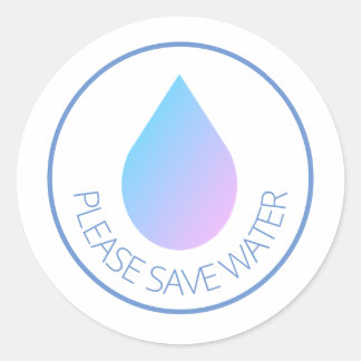 Please Save Water Classic Round Sticker