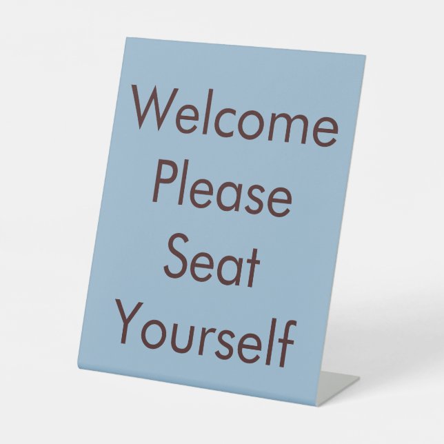Please Seat Yourself Blue Pedestal Sign (Front)