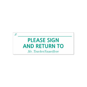 "PLEASE SIGN AND RETURN TO" and Educator Name Self-inking Stamp