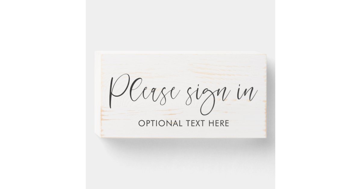 Please Sign In Wooden Sign Zazzle