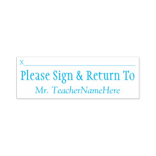"Please Sign & Return To" + Teacher Name Self-inking Stamp