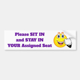 Please Sit In and Stay In Your Assigned Seat EMOJI Bumper Sticker