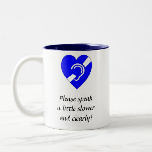 Please Speak A Little Slower and Clearly! Two-Tone Coffee Mug