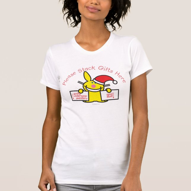Please Stack Gifts Here T-Shirt (Front)