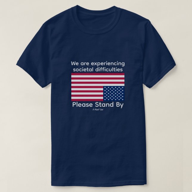 Please Stand By (US) - A MisterP Shirt (Design Front)