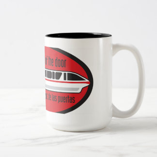 Please stand clear of the door - Monorail Mug