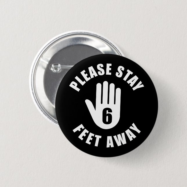 Please Stay 6 Feet Away 6 Cm Round Badge (Front & Back)